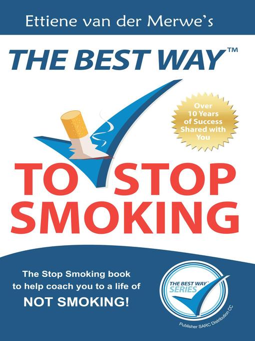 Title details for The Best Way to Stop Smoking by Ettiene van der Merwe - Available